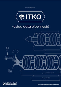 ITKO – asiaa data pipelinestä